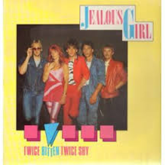 Jealous Girl - Twice Bitten Twice Shy