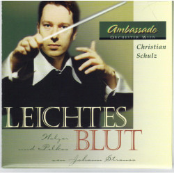 Strauss Johann - Christian Schulz (9), Ambassade Orchester Wien ‎– Leichtes Blut Walzer Und Polkas Von Johann Strauss