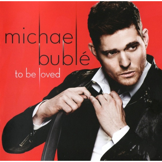 BUBLE MICHAEL - To Be Loved