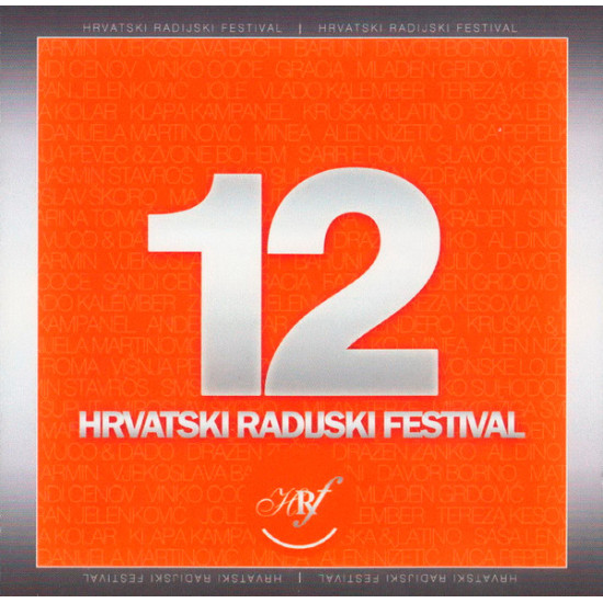 V.A. - 12. Hrvatski Radijski Festival (Zabavna)Miroslav Škoro, Danijela Martinović…