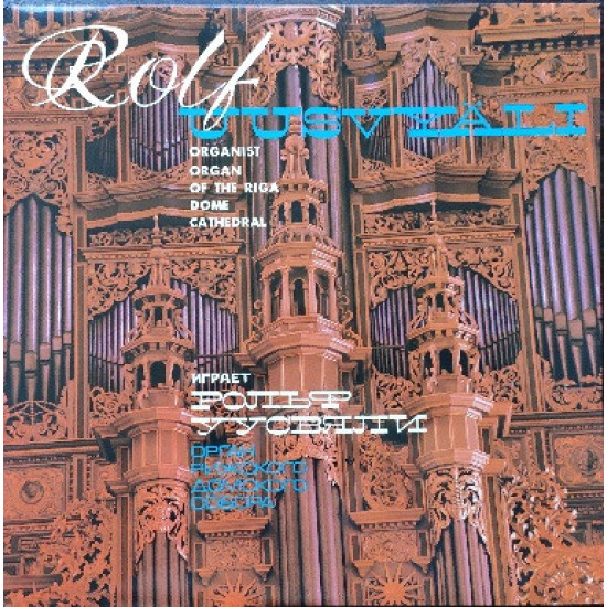 UUSVALI ROLF - ORGANIST/ORGAN OF THE RIGA DOME CATHEDRAL/BACH