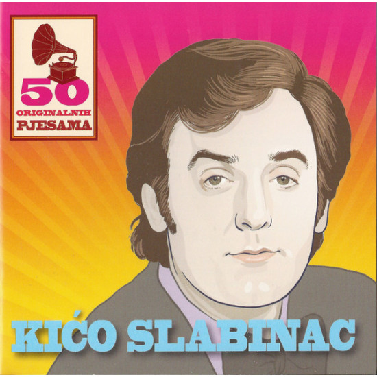 SLABINAC KIĆO - 50 ORIGINALNIH PJESAMA