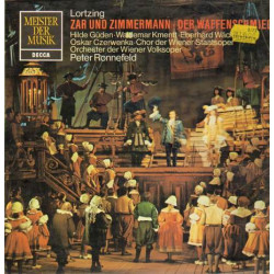 Lortzing - Zar Und Zimmermann • Der Waffenschmied/Hilde Güden, Waldemar Kmentt, Eberhard Wächter, Oskar Czerwenka, Chor Der Wiener Staatsoper*, Orchester Der Wiener Volksoper*, Peter Ronnefeld