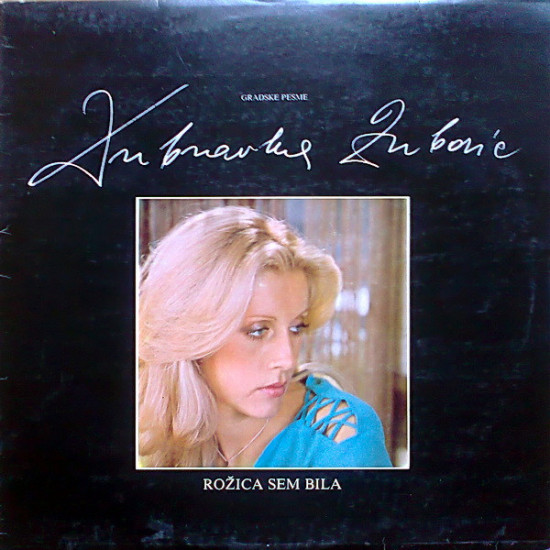 ZUBOVIĆ DUBRAVKA - ROŽICA SEM BILA - GRADSKE PJESME
