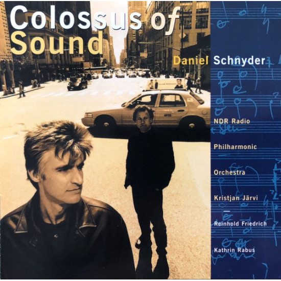 Schnyder Daniel - Colossus of Sound/NDR Radio Philharmonic Orchestra*, Kristjan Järvi, Reinhold Friedrich, Kathrin Rabus