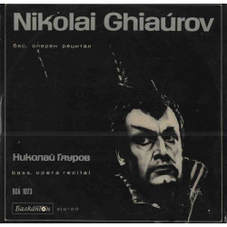 Ghiaurov Nikolai - Bass, Opera Recital