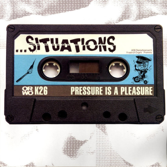Situations - Pressure Is A Pleasure