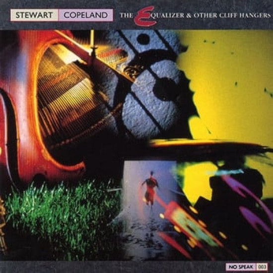 COPELAND STEWART - The Equalizer & Other Cliff Hangers