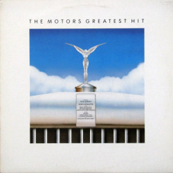 MOTORS - The Motors Greatest Hit