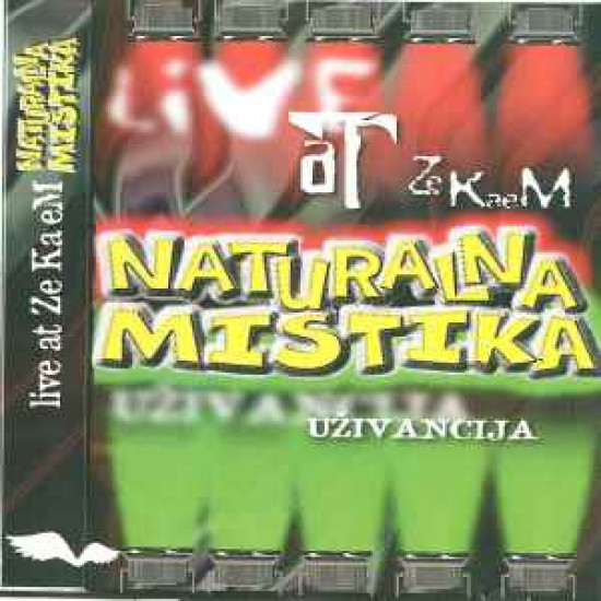 NATURALNA MISTIKA - UŽIVANCIJA - LIVE AT ZEKAEM