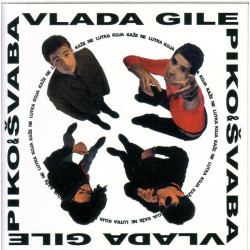 Vlada, Gile, Piko & Švaba - Lutka Koja Kaže Ne