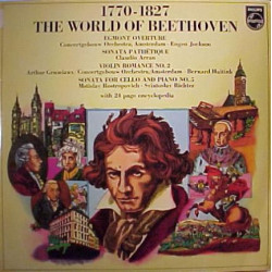 Beethoven - De Wereld Van Beethoven/Claudio Arrau, Arthur Grumiaux, Bernard Haitink, Eugen Jochum, Sviatoslav Richter, Mstislav Rostropovich