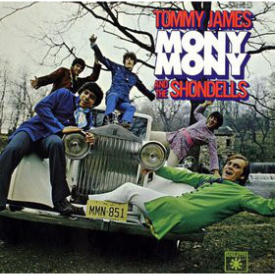 TOMMY JAMES & THE SHONDELLS - MONY MONY