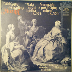 Mozart - Malá Noční Hudba /K.525/, Serenáda S Poštovním Rohem /K.320/Pražský Komorní Orchestr* / Charles Mackerras