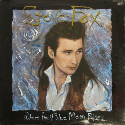 Fox Steve - Where The Blue Moon Rises