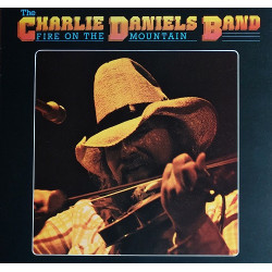 CHARLIE DANIELS BAND  - FIRE ON THE MOUNTAIN