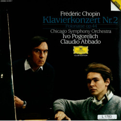 Chopin - Klavierkonzert Nr. 2 / Polonaise Op. 44/Chicago Symphony Orchestra, Ivo Pogorelich, Claudio Abbado
