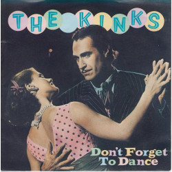 KINKS   - Don't Forget To Dance