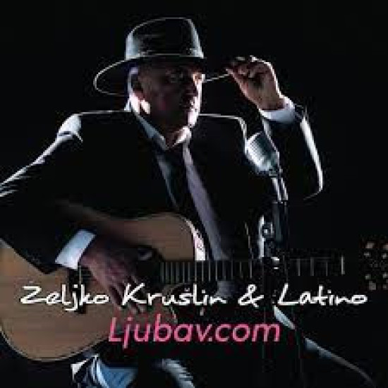 Željko Krušlin & Latino - Ljubav.com