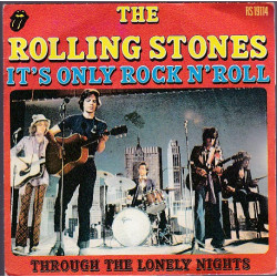 ROLLING STONES - It's Only Rock N'Roll / Through The Lonely Nights