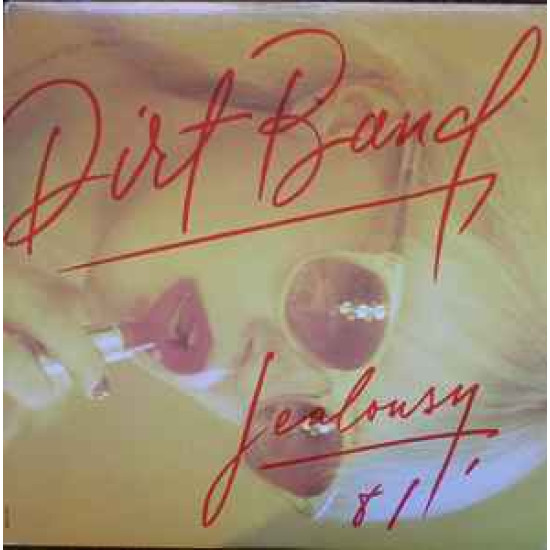 DIRT BAND - Jealousy