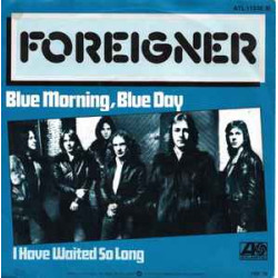 FOREIGNER - Blue Morning, Blue Day