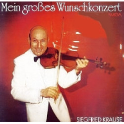 Krause Siegfried - Mein Großes Wunschkonzert