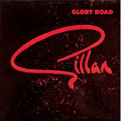 GILLAN  - GLORY ROAD