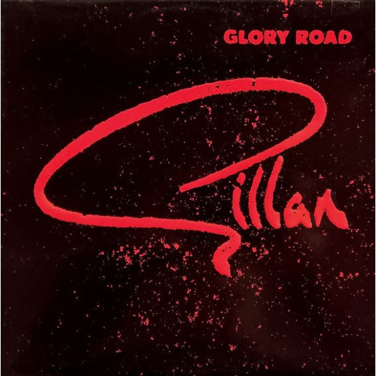 GILLAN  - GLORY ROAD