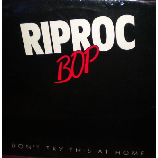Riproc Bop - Don't Try This At Home