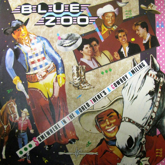 BLUE ZOO - Somewhere In The World There's A Cowboy Smiling