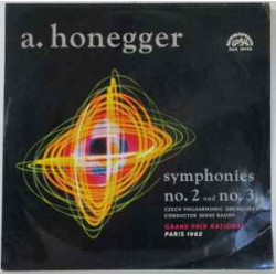 Honegger - Symphonies No. 2 And No. 3/Czech Philharmonic Orchestra* , Conductor Serge Baudo