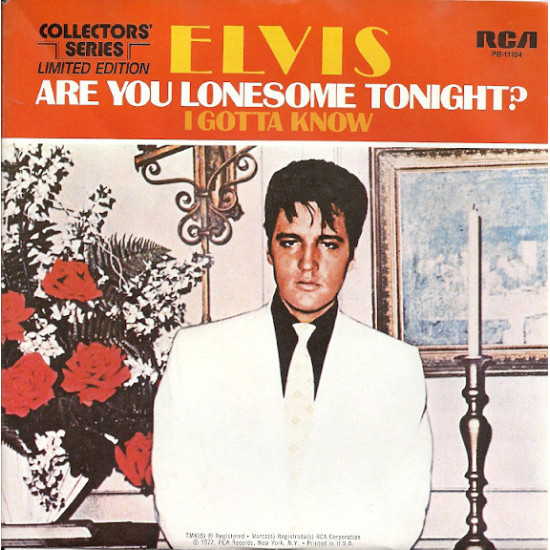 PRESLEY ELVIS - Are You Lonesome Tonight? / I Gotta Know