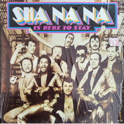 SHA NA NA - Sha Na Na Is Here To Stay