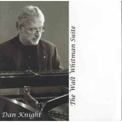 Knight Dan - The Walt Whitman Suite