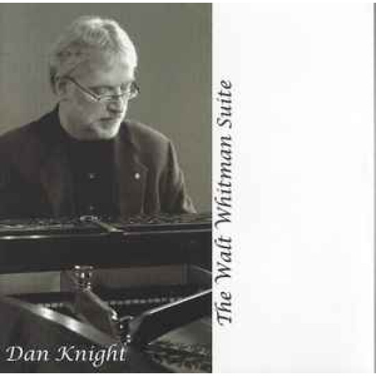 Knight Dan - The Walt Whitman Suite