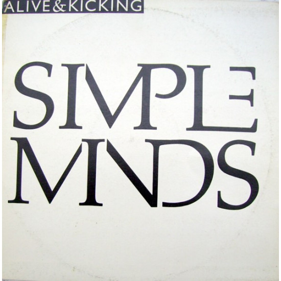 SIMPLE MINDS   - ALIVE & KICKING
