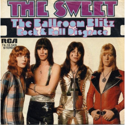 SWEET - BALLROOM BLITZ/ROCK & ROLL DISGRACE
