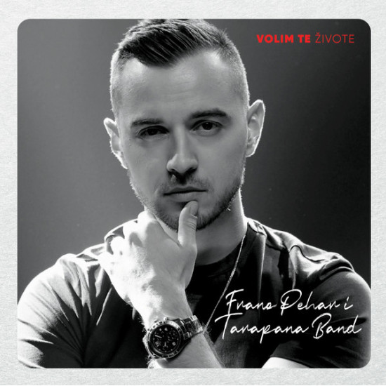 Frano Pehar I Tarapana Band - Volim Te Živote