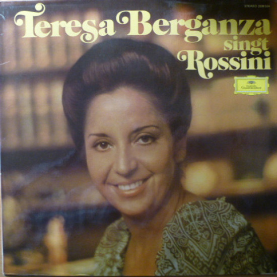 BERGANZA TERESA - Singt Rossini – Il Barbiere Di Siviglia, La Cenerentola