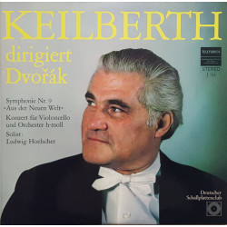 DVORAK - Aus Der Neuen Welt / Konzert Für Violoncello Und Orchester H-Moll/Keilberth* Dirigiert Dvořák*, Ludwig Hoelscher