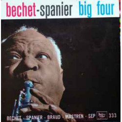 Bechet-Spanier - The Bechet-Spanier Big Four