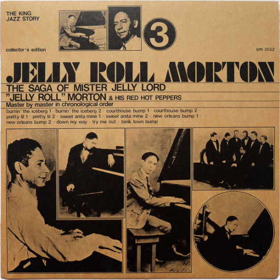 Jelly Roll Morton & His Red Hot Peppers - The Saga Of Mister Jelly Lord Vol. 3