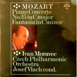 MOZART - Piano Concerto 25 In C Major / Fantasia In C Minor/Ivan Moravec, Czech Philharmonic Orchestra*, Josef Vlach