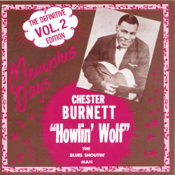 HOWLIN' WOLF - Memphis Days - The Definitive Edition, Vol. 2