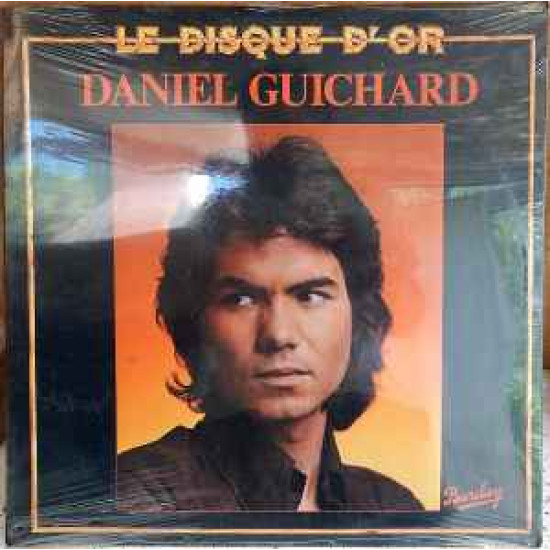 GUICHARD DANIEL - Le Disque D'Or