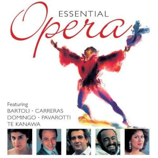 V.A. - Essential Opera/Kiri Te Kanawa, Luciano Pavarotti…