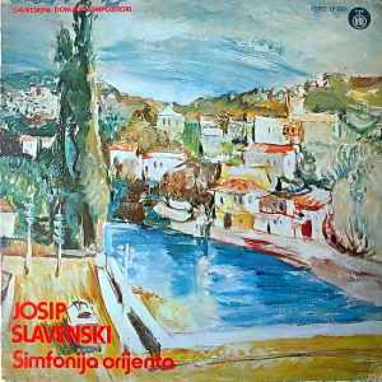 SLAVENSKI JOSIP - SIMFONIJA ORIJENTA