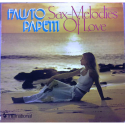 PAPETTI FAUSTO - Sax Melodies Of Love
