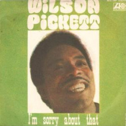 PICKETT WILSON - I'M SORRY ABOUT THAT/FUNKY BROADWAY